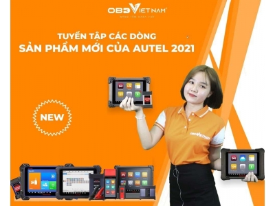 Tuyển Tập Các Dòng Sản Phẩm Mới Của Autel 2021
