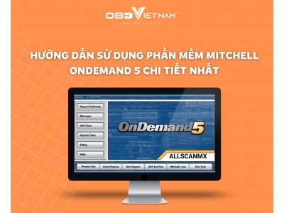 Hướng Dẫn Sử Dụng Phần Mềm Mitchell Ondermand 5 Chi Tiết Nhất