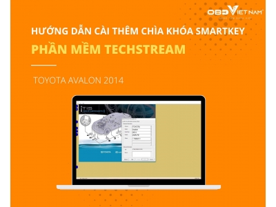 Hướng Dẫn Cài Thêm Chìa Khóa Smartkey Toyota Avalon 2014 Trên Phần Mềm Techstream