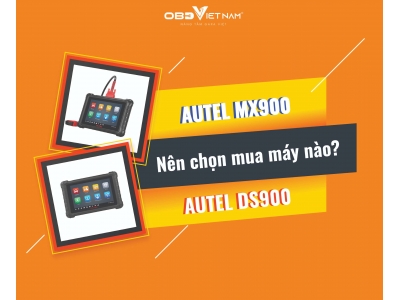 So Sánh Autel Mx900 Và Autel Ds900: Anh/Em Gara Nên Chọn Mua Máy Nào?