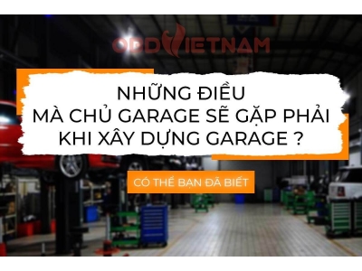 Những Khó Khăn Mà Chủ Garage Sẽ Gặp Phải Khi Xây Dựng Garage