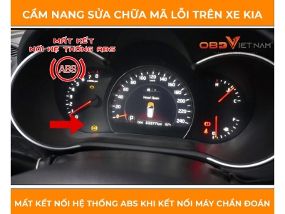 Hướng Dẫn Sửa Chữa Lỗi Mất Kết Nối Hệ Thống Abs