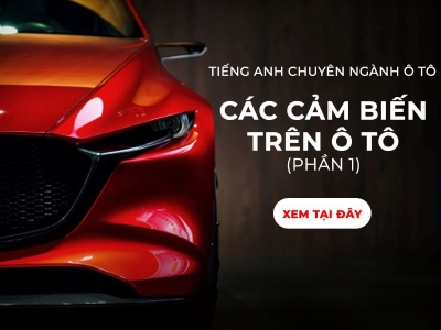 Học tiếng Anh cùng OBDVIETNAM- Chủ đề 2: Những cảm biến trên ô tô P1