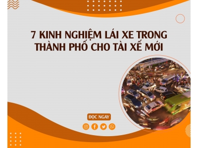 7 Kinh Nghiệm Lái Xe Trong Thành Phố Cho Tài Xế Mới
