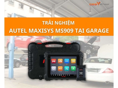 Trải Nghiệm Thực Tế Máy Chẩn Đoán Autel Ms909 Tại Garage