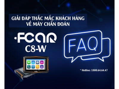 Giải Đáp Thắc Mắc Khách Hàng Về Máy Chẩn Đoán Đa Năng Fcar C8W