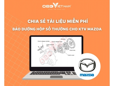 Chia Sẻ Miễn Phí Tài Liệu Đào Tạo Bảo Dưỡng Hộp Số Thường Cho KTV Mazda