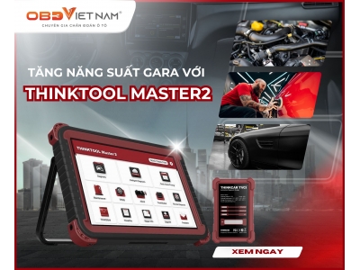 Tăng Năng Suất Gara Với Thinktool Master 2 – Bí Quyết Tối Ưu Hóa Sửa Chữa