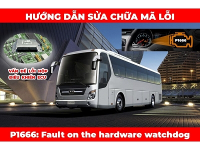 Phân Tích Mã Lỗi P1666: Fault on the hardware watchdog 
