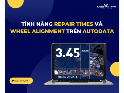 Thủ Thuật Máy Chẩn Đoán - Hướng Dẫn Sử Dụng Phần Mềm Tra Cứu AutoData - Phần 3