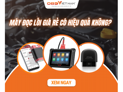  Máy Đọc Lỗi Ô Tô Giá Rẻ Có Đảm Bảo Hiệu Quả Không?