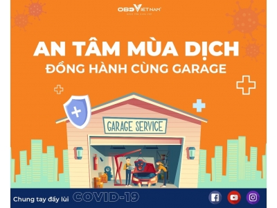 An Tâm Mùa Dịch - Đồng Hành Trọn Vẹn Cùng Garage