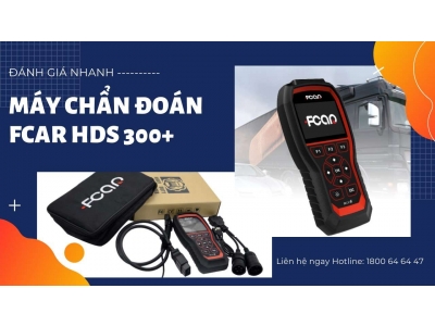 Đánh Giá Nhanh Máy Chẩn Đoán Fcar HDS 300+