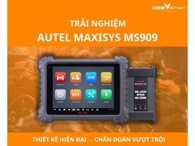 Trải Nghiệm Máy Chẩn Đoán Autel Ms909: Thiết Kế Hiện Đại, Tính Năng Chẩn Đoán Vượt Trội