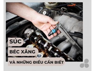Súc Béc Xăng Và Những Điều Cần Biết
