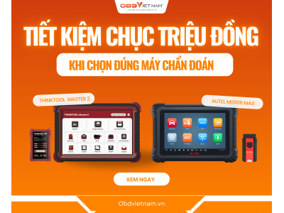 Tiết Kiệm Hơn Chục Triệu Khi Chọn Đúng Máy Chẩn Đoán