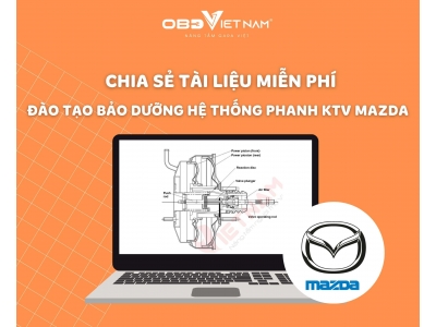 Chia Sẻ Miễn Phí Tài Liệu Đào Tạo Bảo Dưỡng Hệ Thống Phanh Cho KTV MAZDA