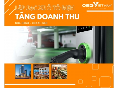 Tăng Doanh Thu Nhà Hàng - Khách Sạn Nhờ Lắp Sạc Xe Ô Tô Điện 