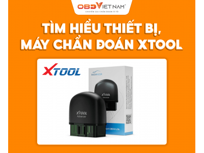 Tìm hiểu về thiết bị, máy chẩn đoán XTOOL