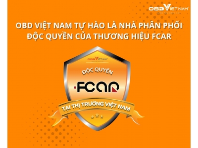 OBD Việt Nam Tự Hào Là Nhà Phân Phối Độc Quyền Của Thương Hiệu Chẩn Đoán FCAR