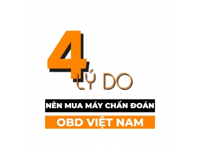 4 Lý Do Nên Chọn Mua Máy Chẩn Đoán Tại OBD Việt Nam