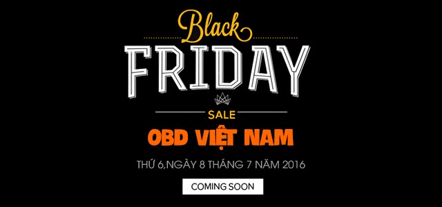 Ngày Thứ 6 mua sắm tại OBD Việt Nam – Black Friday 8/7/2016
