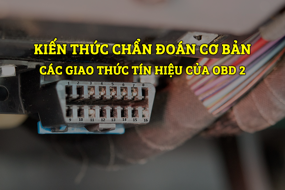 Chẩn Đoán Cơ Bản - Các Giao Thức Tín Hiệu Của OBD 2 - Phần 1