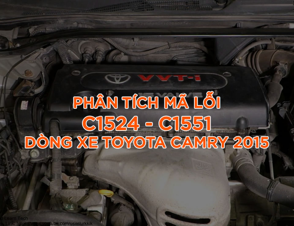 Phân Tích Mã Lỗi C1524 - C1551 Dòng Xe Toyota Camry 2015