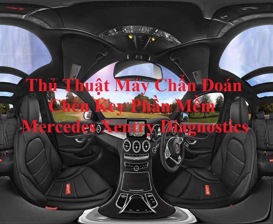 Thủ Thuật Máy Chẩn Đoán - Cách Chèn Key Phần Mềm Mercedes Xentry Diagnostics