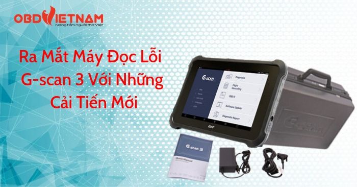  Ra Mắt Máy Đọc lỗi G-scan 3 Với Những Cải Tiến Mới