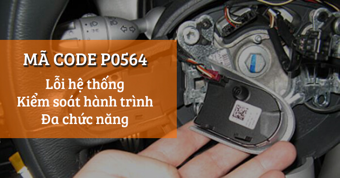 Phân Tích Mã Lỗi P0564 Trên Xe Kia Cerato G 2.0 2015
