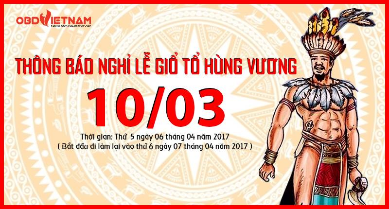 OBD VIỆT NAM THÔNG BÁO NGHỈ LỄ GIỔ TỔ HÙNG VƯƠNG 10/03 NĂM 2017 
