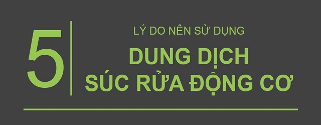Infographic - 5 Lý Do Nên Sử Dụng Dung Dịch Súc Rửa Động Cơ