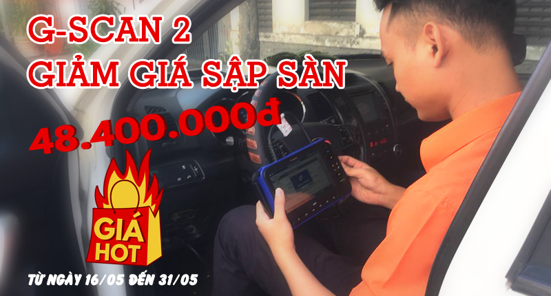 KHUYẾN MÃI BẤT NGỜ - G-SCAN 2 - GIẢM GIÁ SẬP SÀN
