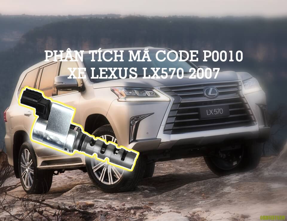 phan-tich-ma-code-p0010-tren-dong-xe-lexus-lx570-2007
