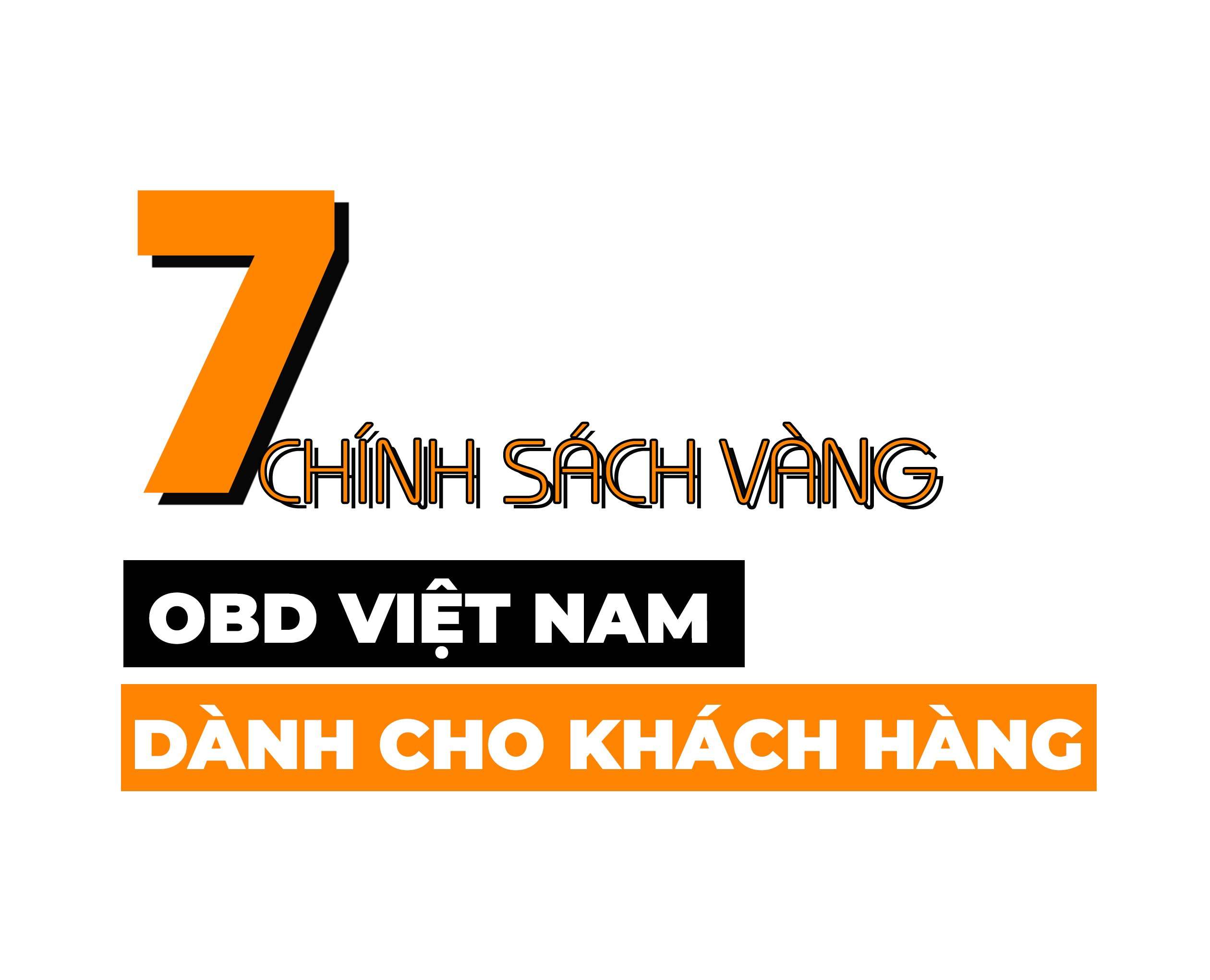 7-chinh-sach-vang-obdvietnam-danh-cho-khach-hang