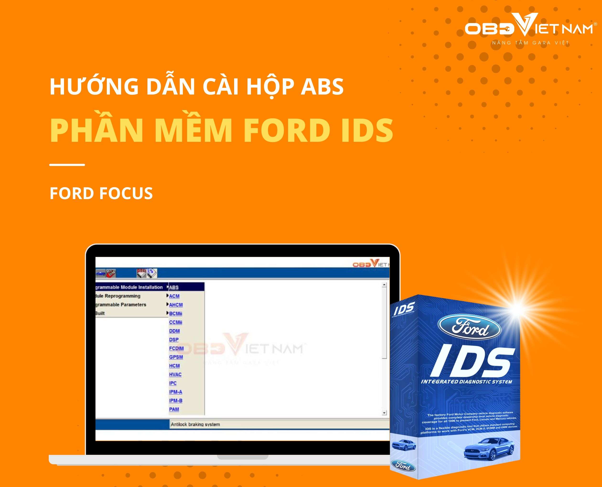 huong-dan-cai-hop-abs-tren-dong-xe-ford-focus-bang-phan-mem-ford-ids-moi-nhat-obdvietnam (1)