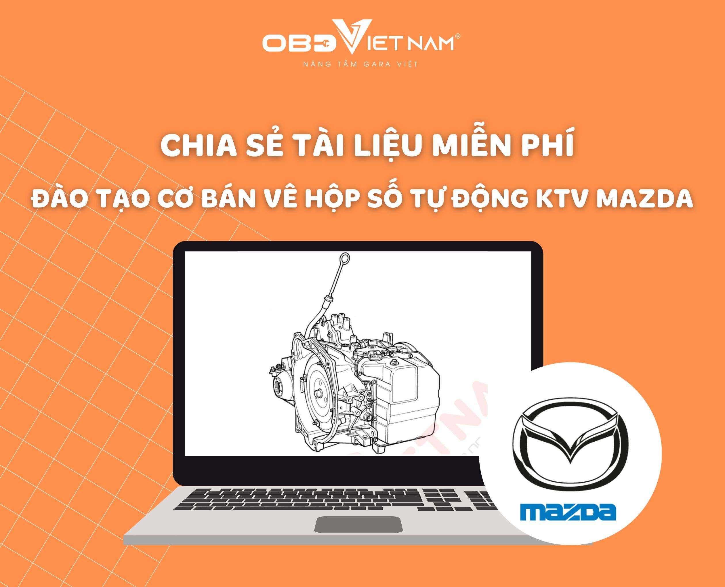 chia-se-mien-phi-tai-lieu-dao-tao-co-ban-ve-hop-so-tu-dong-ktv-mazda-obdvoetnam (1)