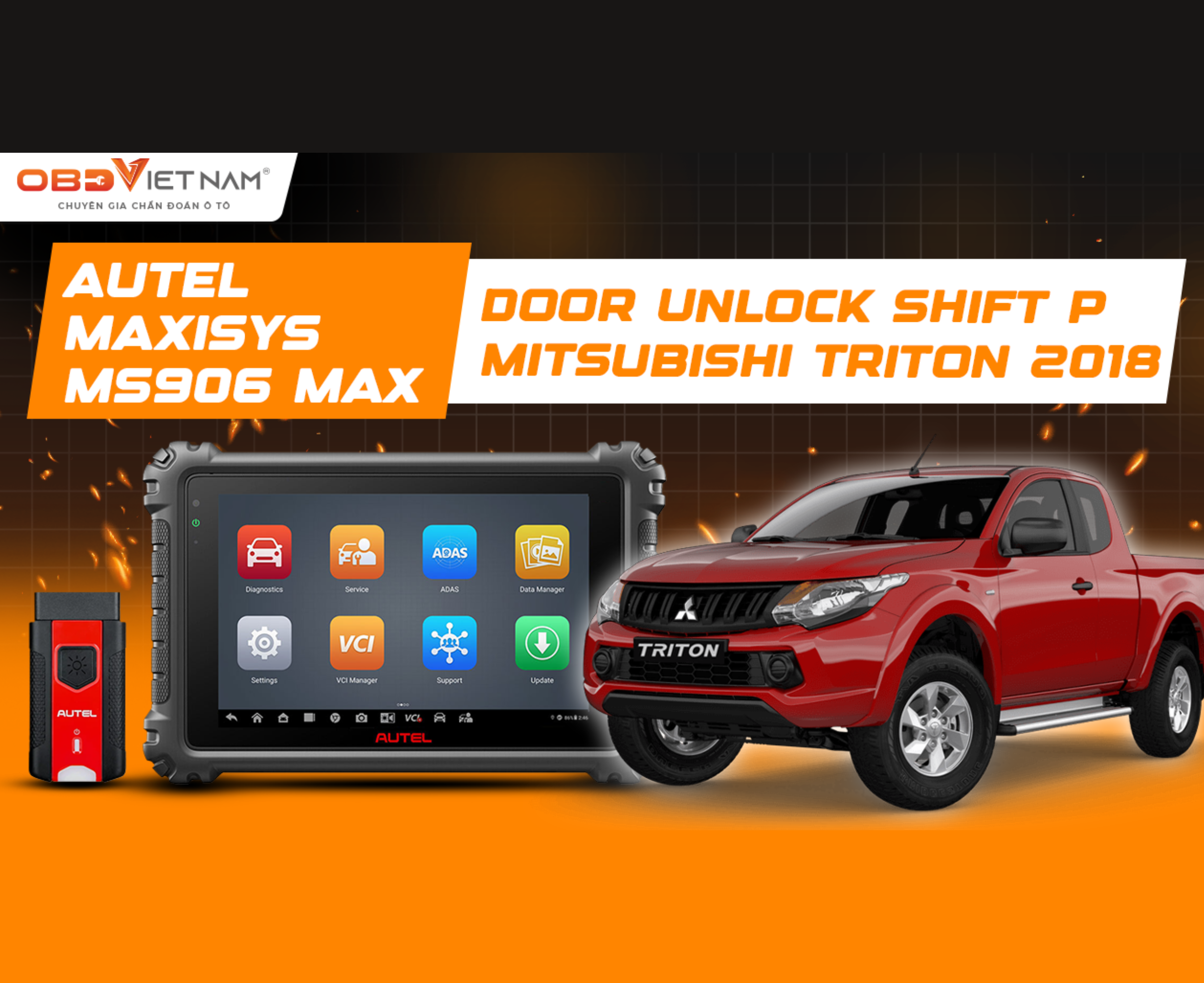 Hướng Dẫn Kích Hoạt Tính Năng Mở Khóa Cửa Khi Về Số P Trên Mitsubishi Triton 2018 Bằng Autel Ms906 Max